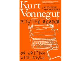 Livro Pity The Reader de Kurt Vonnegut