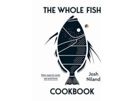 Livro The Whole Fish Cookbook de Josh Niland