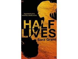 Livro Half Lives de Sara Grant
