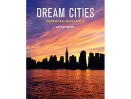 Livro Dream Cities de Antony Mason