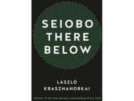 Livro Seiobo There Below de Laszlo Krasznahorkai