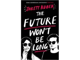 Livro The Future Won'T Be Long de Jarett Kobek