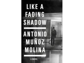 Livro Like A Fading Shadow de Antonio Munoz Molina