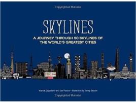 Livro Skylines: A Journey Through 50 Skylines Of The Wor de Jan Fuscoe
