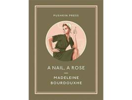 Livro A Nail A Rose de Madeleine Bourdouxhe