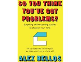 Livro So You Think You'Ve Got Problems? de Alex Bellos