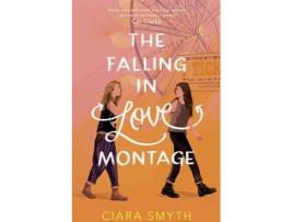 Livro The Falling In Love Montage de Ciara Smyth