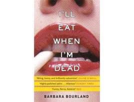 Livro I'll Eat When I'm Dead de Barbara Bourland (Inglês)