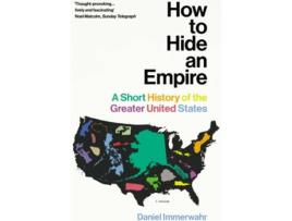 Livro How To Hide An Empire de Daniel Immerwahr