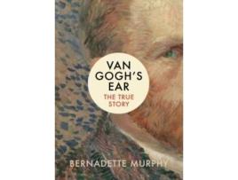 Livro Van Gogh's Ear de Bernadette Murphy