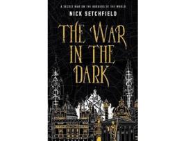 Livro The War In The Dark de Nick Setchfield