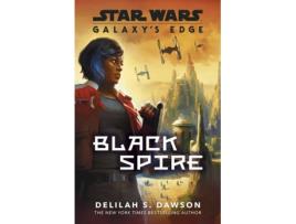 Livro Galaxy’S Edge: Black Spire de Delilah S Dawson
