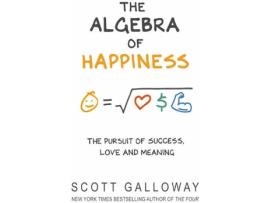 Livro The Algebra Of Happiness de Scott Galloway