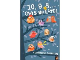 Livro 10 9 8… Owls Up Late! de Georgiana Deutsch