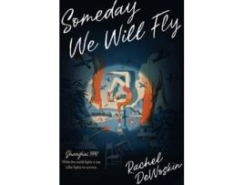 Livro Someday We Will Fly de Rachel Dewoskin