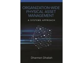 Livro organization-wide physical asset management de dharmen dhaliah (inglês)