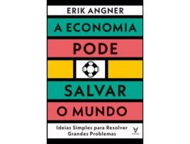 Livro A Economia Pode Salvar o Mundo de Erik Angner ( Português )