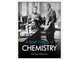Livro a brief history of chemistry de michael ridenour (inglês)