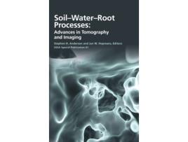 Livro soil- water- root processes - advances in tomography and imaging de sh anderson (inglês)