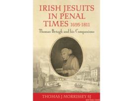 Livro irish jesuits in penal times 1695-1811 de thomas j (sj) morrissey (inglês)