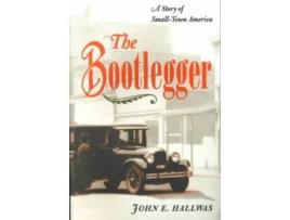 Livro the bootlegger de john e. hallwas (inglês)