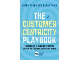 Livro the customer centricity playbook de peter fader,sarah e. toms (inglês)