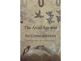 Livro the axial age and its consequences de edited by robert n bellah , edited by hans joas (inglês)