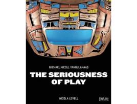 Livro the seriousness of play de nicola levell (inglês)