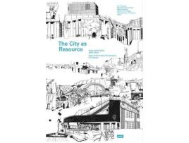 Livro the city as resource de edited by kees christiaanse (inglês)