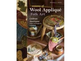 Livro seasons of wool applique folk art de rebekah l. smith (inglês)