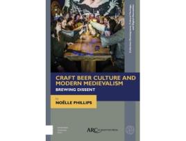 Livro craft beer culture and modern medievalism de noelle phillips (inglês)