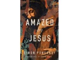 Livro amazed by jesus de simon ponsonby (inglês)