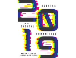 Livro debates in the digital humanities 2019 de edited by lauren f klein edited by matthew k gold (inglês)