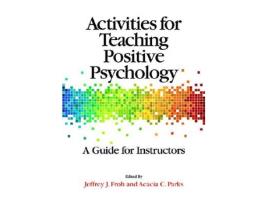 Livro activities for teaching positive psychology de edited by jeffrey j froh , edited by acacia parks (inglês)