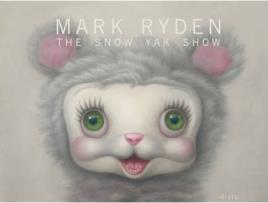 Livro the snow yak show de mark ryden (inglês)