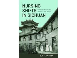 Livro nursing shifts in sichuan de sonya grypma (inglês)