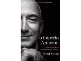 Livro O Império Amazon - Jeff Bezos e um Domínio sem Limites de Brad Stone ( Português )