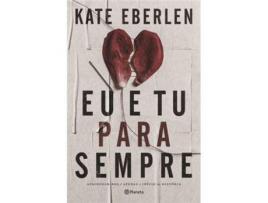 Livro Eu e Tu para Sempre de Kate Eberlen ( Português )