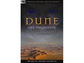 Livro dune and philosophy de edited by jeffrey nicholas (inglês)