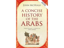 Livro a concise history of the arabs de john mchugo (inglês)