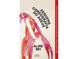 Livro Pequena Coreografia do Adeus de Aline Bei ( Português )