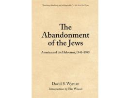 Livro the abandonment of the jews de david s. wyman (inglês)