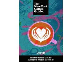 Livro the new york coffee guide 2018 de allegra (inglês)