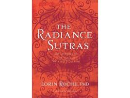 Livro radiance sutras: 112 gateways to the yoga of wonder and delight de lorin roche (inglês)