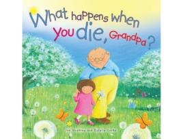 Livro what happens when you die grandpa? de jan godfrey (inglês)