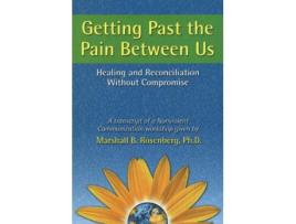 Livro getting past the pain between us de rosenberg, marshall b., phd (inglês)