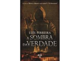 Livro A Sombra Da Verdade de Luis Ferreira