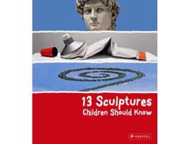 Livro 13 Sculptures Children Should Know de Angela Wenzel