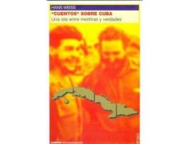 Livro Cuentos Sobre Cuba. Una Isla Entre Mentiras Y Verdades de Hans Weiss (Espanhol)