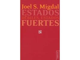 Livro Estados Débiles, Estados Fuertes de Joel S. Migdal (Espanhol)